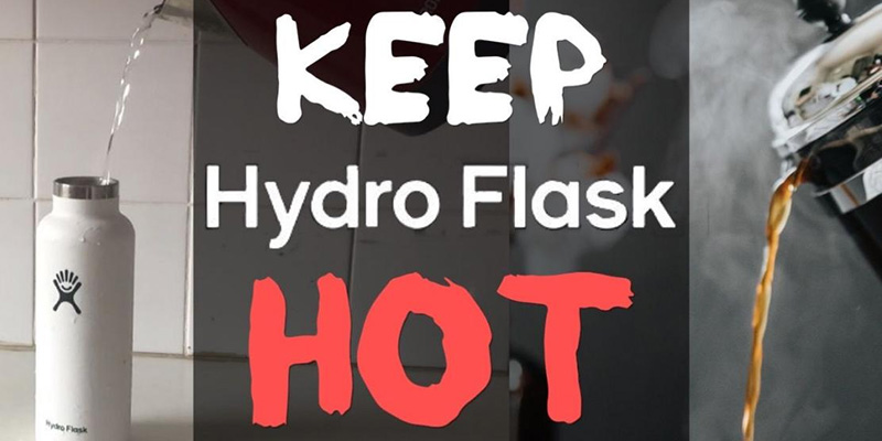 Can You Put Hot Water In A Hydro Flask? Knowledge and Tips