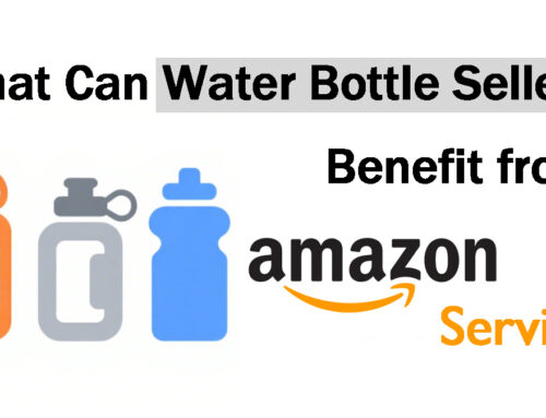 What Can Water Bottle Sellers Benefit From Amazon Service?