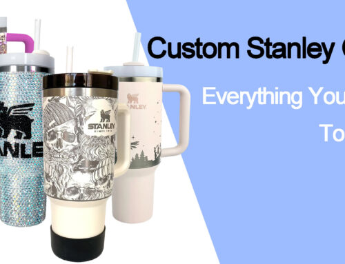 Custom Stanley Cups: Everything You Need To Know
