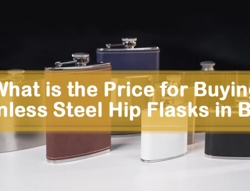 What is the Price for Buying Stainless Steel Hip Flasks in Bulk?